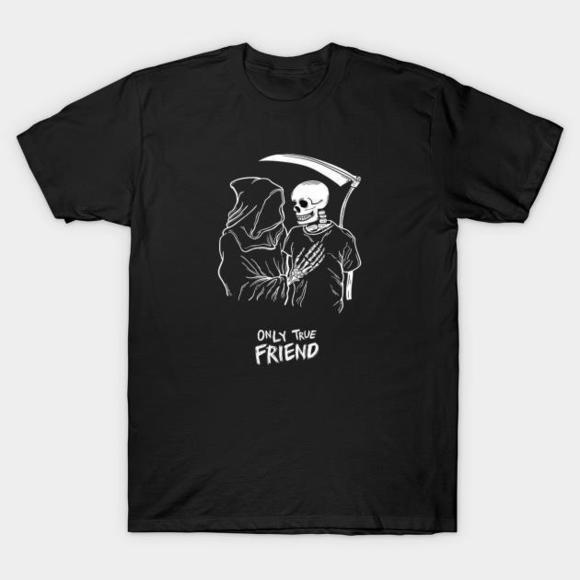 Other - Only True Friend Grim Reaper Halloween Tshirt